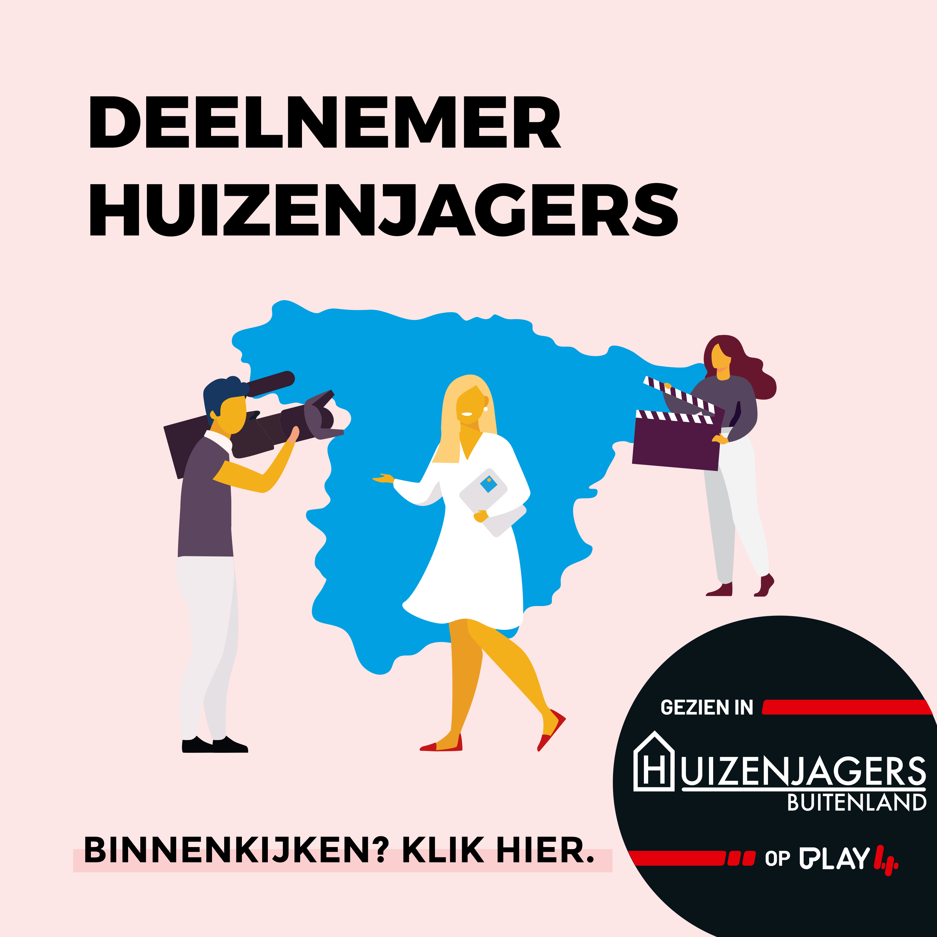 Deelnemer - Play4 - Huizenjagers - Buitenland