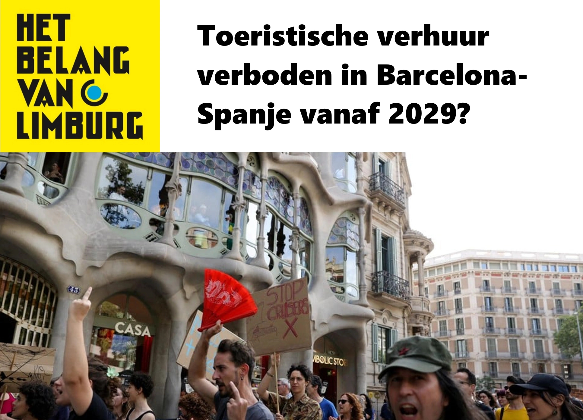 Het Belang van Limburg - 9/7/2024. Toeristische verhuur verboden in Barcelona - Spanje vanaf 2029?