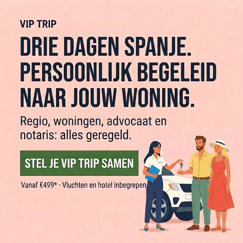 VIP trip. Drie dagen Spanje. Persoonlijk begeleid naar jouw woning. Regio, woningen, advocaat en notaris: alles geregeld.